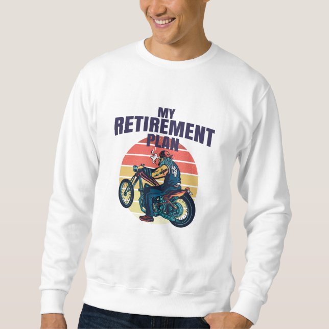 Sudadera Mi plan de retiro para la motocicleta (Anverso)