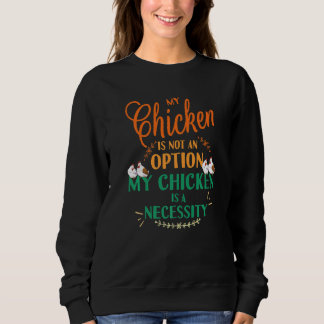 Sudadera Mi pollo no es la opción es el pollo gracioso de l
