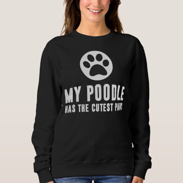 Sudadera Mi Poodle Tiene Los Paws Más Cuidados (Anverso)