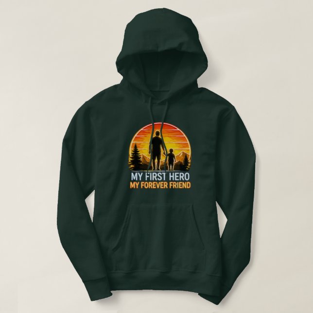 Sudadera Mi Primer Héroe, Mi Amigo Para Siempre – Regalo Pe (Diseño del anverso)