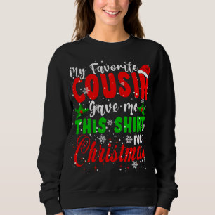 Sudadera Mi primo favorito me dio a este Navidad Santa Fa