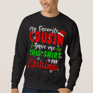 Sudadera Mi primo favorito me dio a este Navidad Santa Fa
