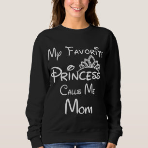 Sudadera Mi princesa favorita me llama hija de mamá