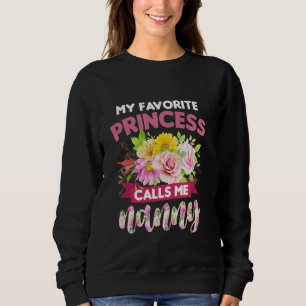 Sudadera Mi princesa favorita me llama Nana Día de la Madre