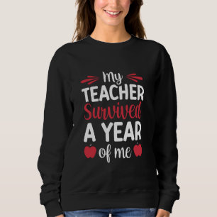 Sudadera Mi Profesor Sobrevivió A Un Año De Mí 1