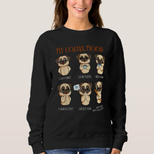 Sudadera Mi Pug de mis estados de ánimo de café Perro que