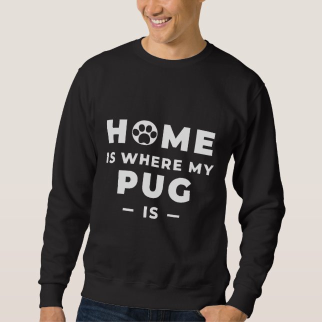 Sudadera Mi pug es la camiseta esencial 600 en casa (Anverso)