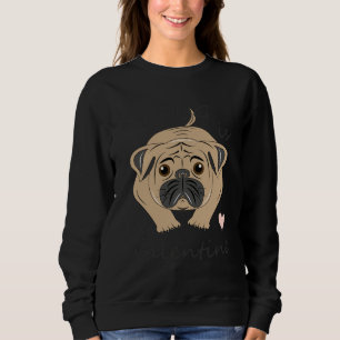 Sudadera Mi Pug Es Mi Camiseta De San Valentín Clásico 180