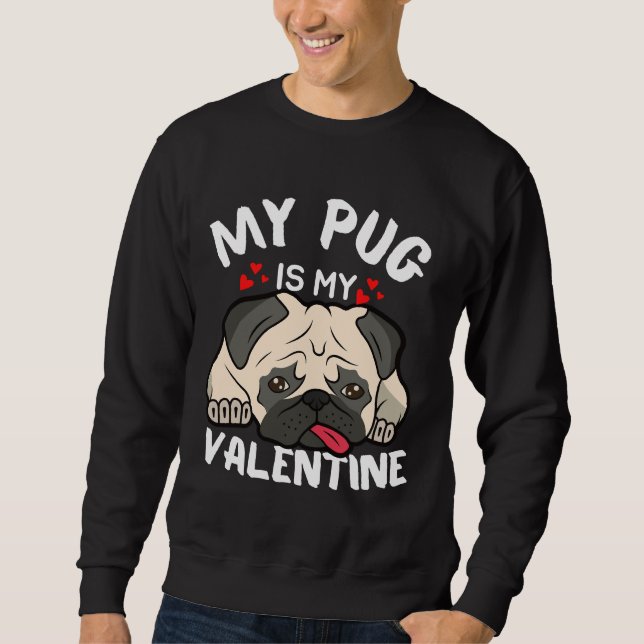 Sudadera Mi pug es mi camiseta esencial de San Valentín 855 (Anverso)