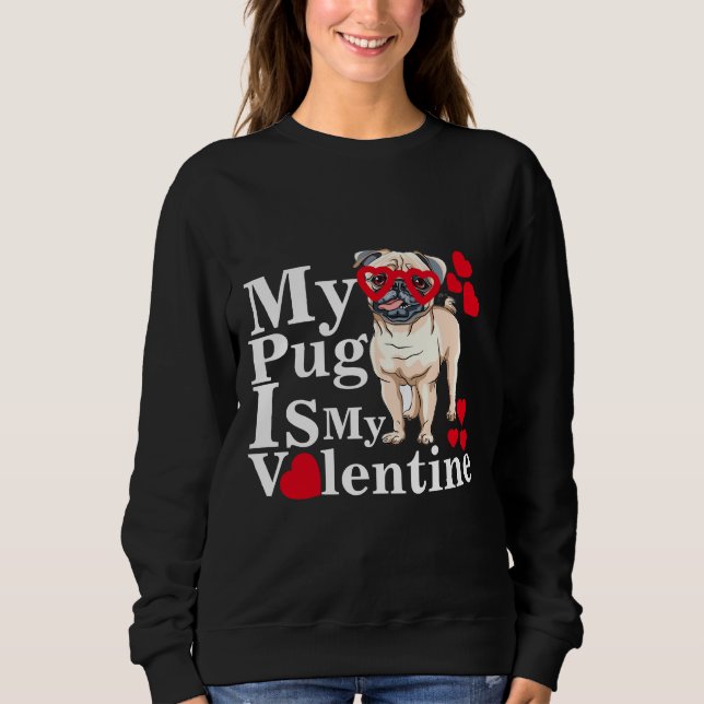 Sudadera Mi Pug es mi San Valentín, citas divertidas esenci (Anverso)