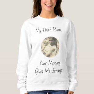 Sudadera Mi Querida Madre, ¡Tu Memoria Me Da Fuerza!