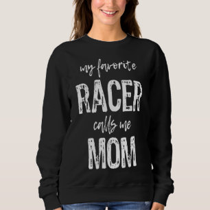 Sudadera Mi Racer Favorito Me Llama Mamá Carreras De Carrer
