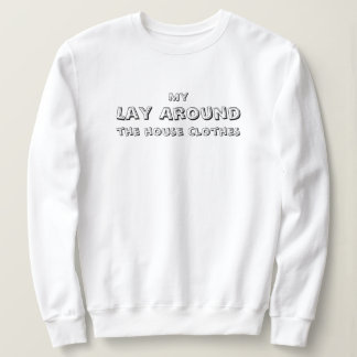 Sudadera Mi ropa para andar por la casa, divertida, sencill
