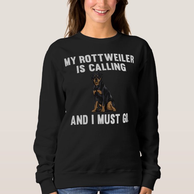 Sudadera Mi Rottweiler Llama Y Debo Ir Perro (Anverso)