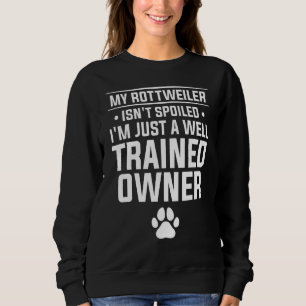 Sudadera Mi Rottweiler no está malcriado, solo soy un buen