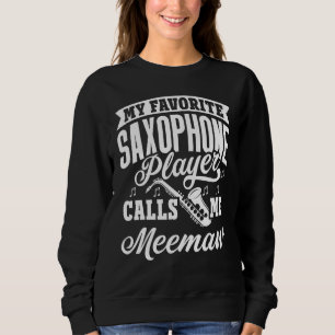 Sudadera Mi saxofonista favorito me llama Meemaw