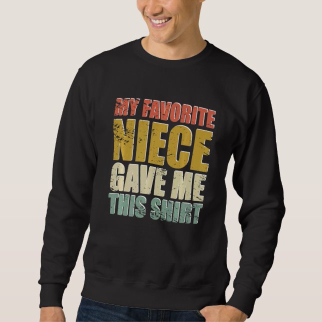 Sudadera Mi sobrina Favorita Me Dio Este Día De Padre (Anverso)