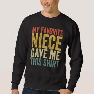 Sudadera Mi sobrina favorita me dio esto para el Día del Pa