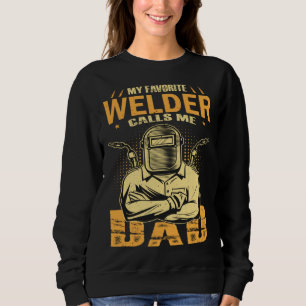 Sudadera Mi soldador favorito me llama papá padre de soldad