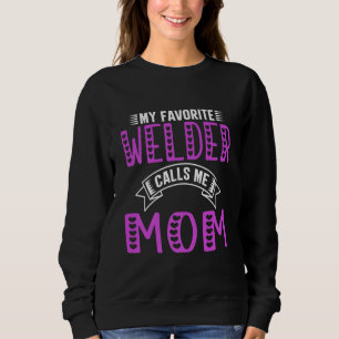 Sudadera Mi Soldador Favorito Me Llama Regalos De Mamá Par