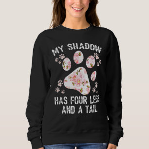 Sudadera Mi Sombra Tiene Cuatro Piernas Y Una Flor De Pasta