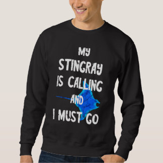 Sudadera Mi Stingray Está Llamando Y Debo Ir A Manta Ray Sh