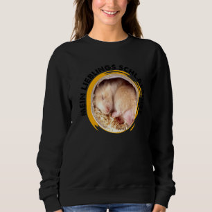 Sudadera Mi sueño favorito Baby Hamster Dwarf Hamster