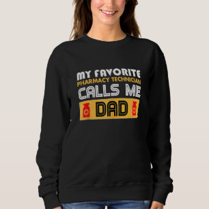 Sudadera Mi Técnico De Farmacia Favorito Me Llamó Papá