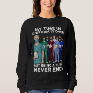 Sudadera Mi Tiempo En Uniforme Se Acabó Pero Ser Una Enferm