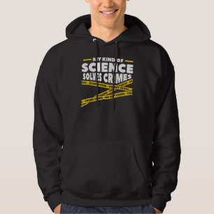 Sudadera Mi Tipo De Ciencia Resuelve Los Crímenes De La Cie