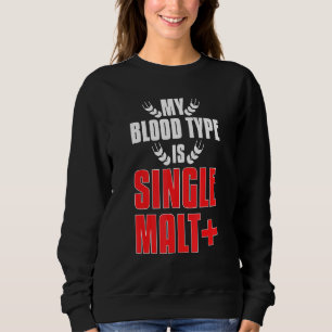 Sudadera Mi Tipo De Sangre Es Malt Plus Whiskey