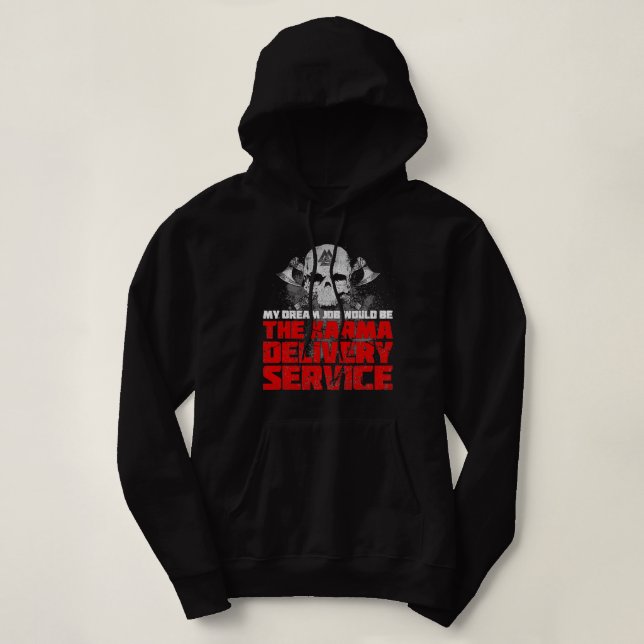 Sudadera Mi trabajo soñado sería el servicio de entrega de  (Diseño del anverso)