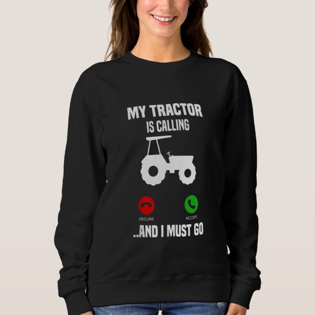 Sudadera Mi Tractor Está Llamando Y Debo Ir (Anverso)