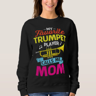 Sudadera Mi Trompetista Favorito Me Llama Mamá Día de las M