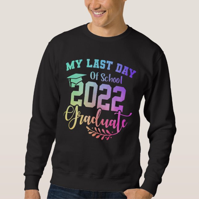 Sudadera Mi Último Día De Graduación Escolar 2022 Escuela D (Anverso)