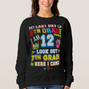 Sudadera Mi Último Día De Sexto Grado 7 Aquí Vengo Tanto Ti