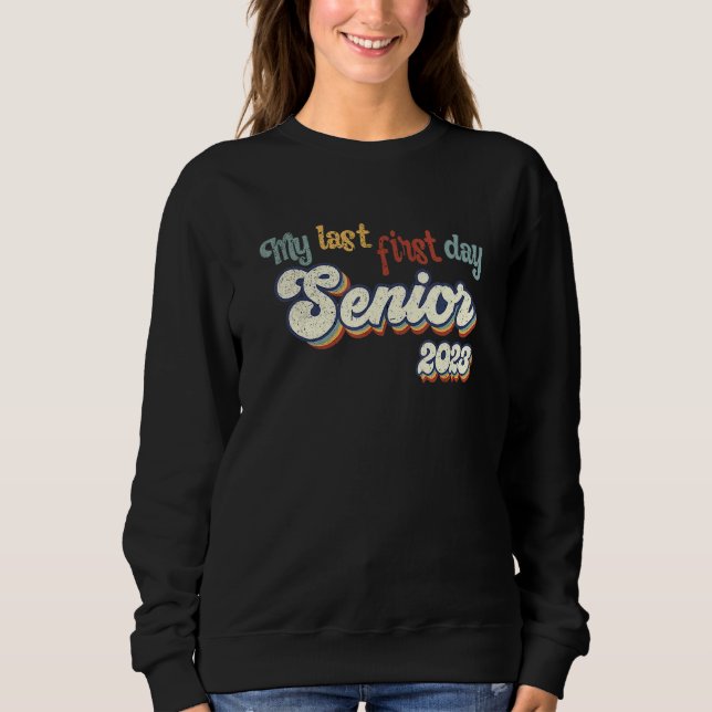 Sudadera Mi último primer día Senior 2023 Regreso a la escu (Anverso)