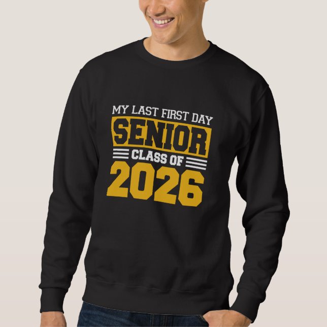 Sudadera Mi Último Primer Día Senior 2026 Volver A La Clase (Anverso)