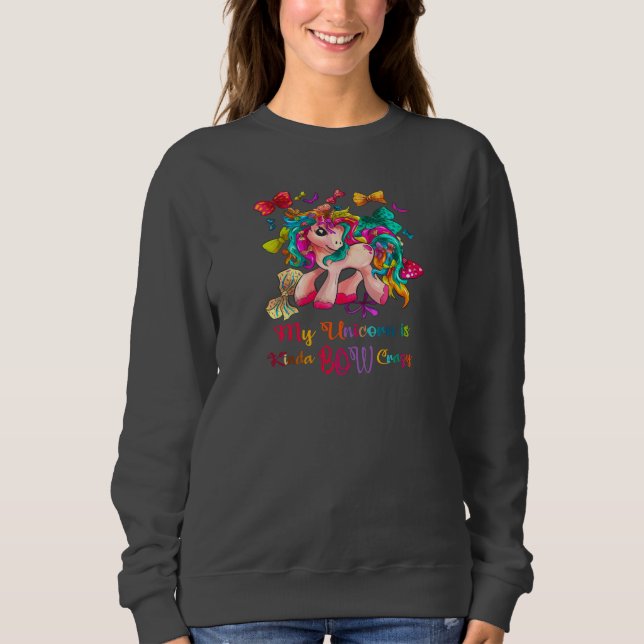 Sudadera Mi Unicornio Es Un Poco Bow Crazy Sweatshirt (Anverso)
