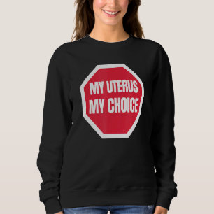 Sudadera Mi Uterus Mi elección Derechos de la Mujer Uterus