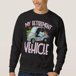 Sudadera Mi vehículo de retiro Pro Sport Golf Cart Fun