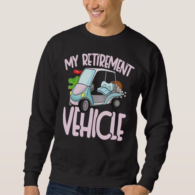 Sudadera Mi vehículo de retiro Pro Sport Golf Cart Fun (Anverso)
