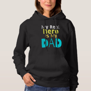 Sudadera Mi Verdadero Héroe Es Mi Padre Día De Los Niños Ch