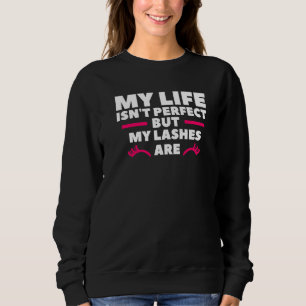 Sudadera Mi vida no es perfecta pero mis pestañas son arte