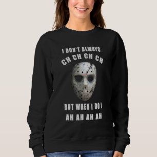 Sudadera Michael Myers no siempre me paro cuando lo hago AH