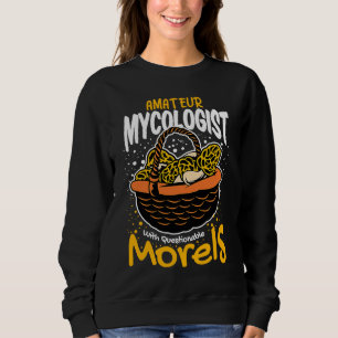 Sudadera Micólogo Aficionado Con Morillas Dudosas Hongo