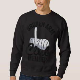 Sudadera Miembro del Club de Brazos Roto Se Rompe La Mano B