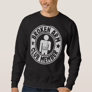 Sudadera Miembro del Club de Brazos Roto Se Rompe La Mano B