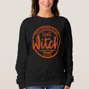Sudadera Miembro Del Club De Mala Bruja