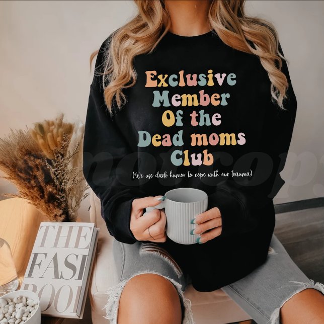 Sudadera Miembro exclusivo del club de mamás muertas (Subido por el creador)